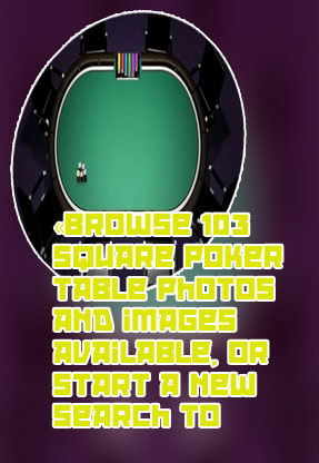 Poker table square
